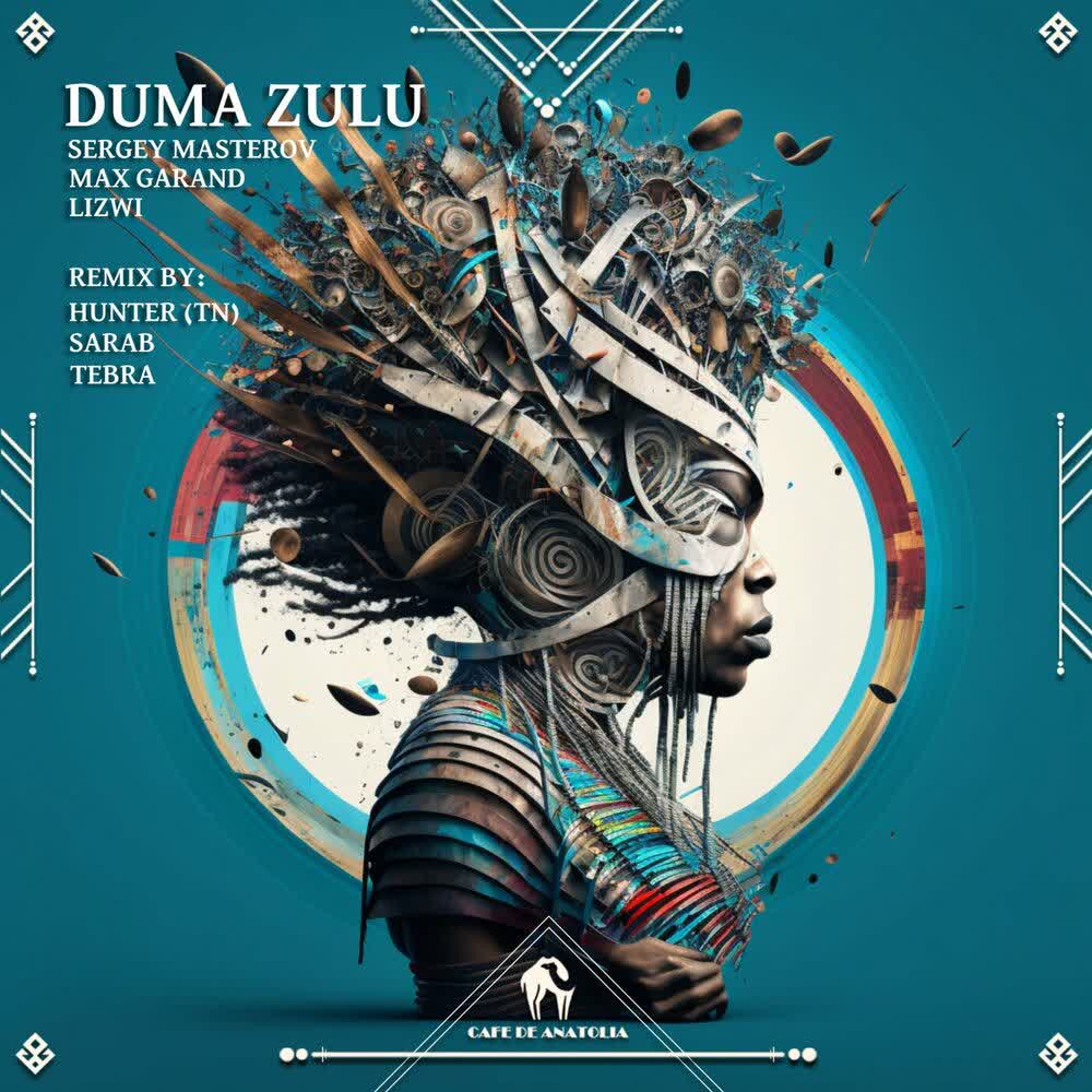 Duma Zulu · Sergey Masterov, Max Garand, Lizwi, Cafe De Anatolia